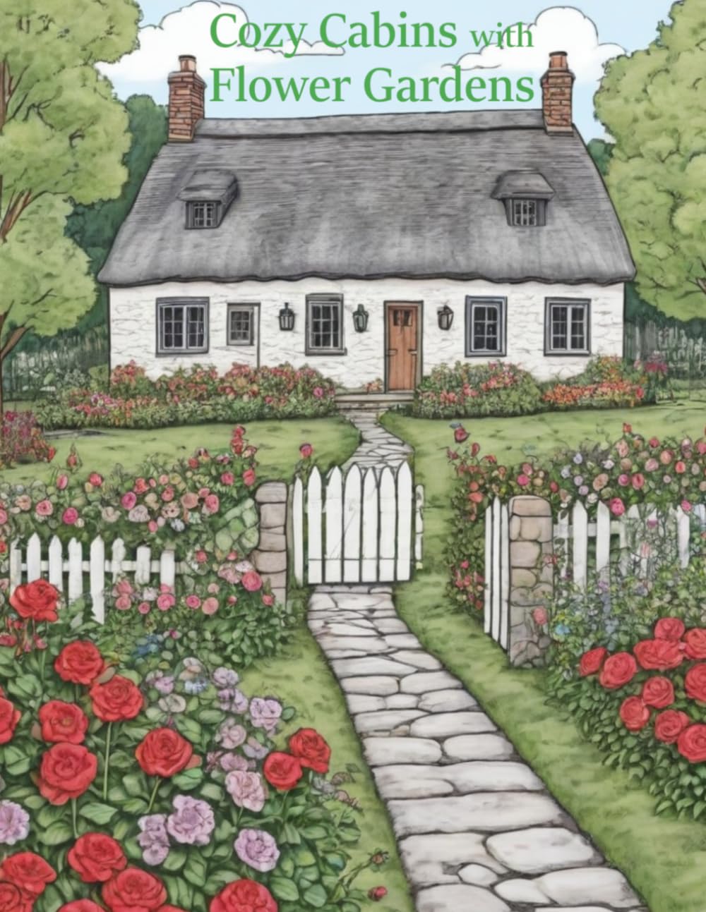 Cozy Cabins with Flower Gardens Coloring Book