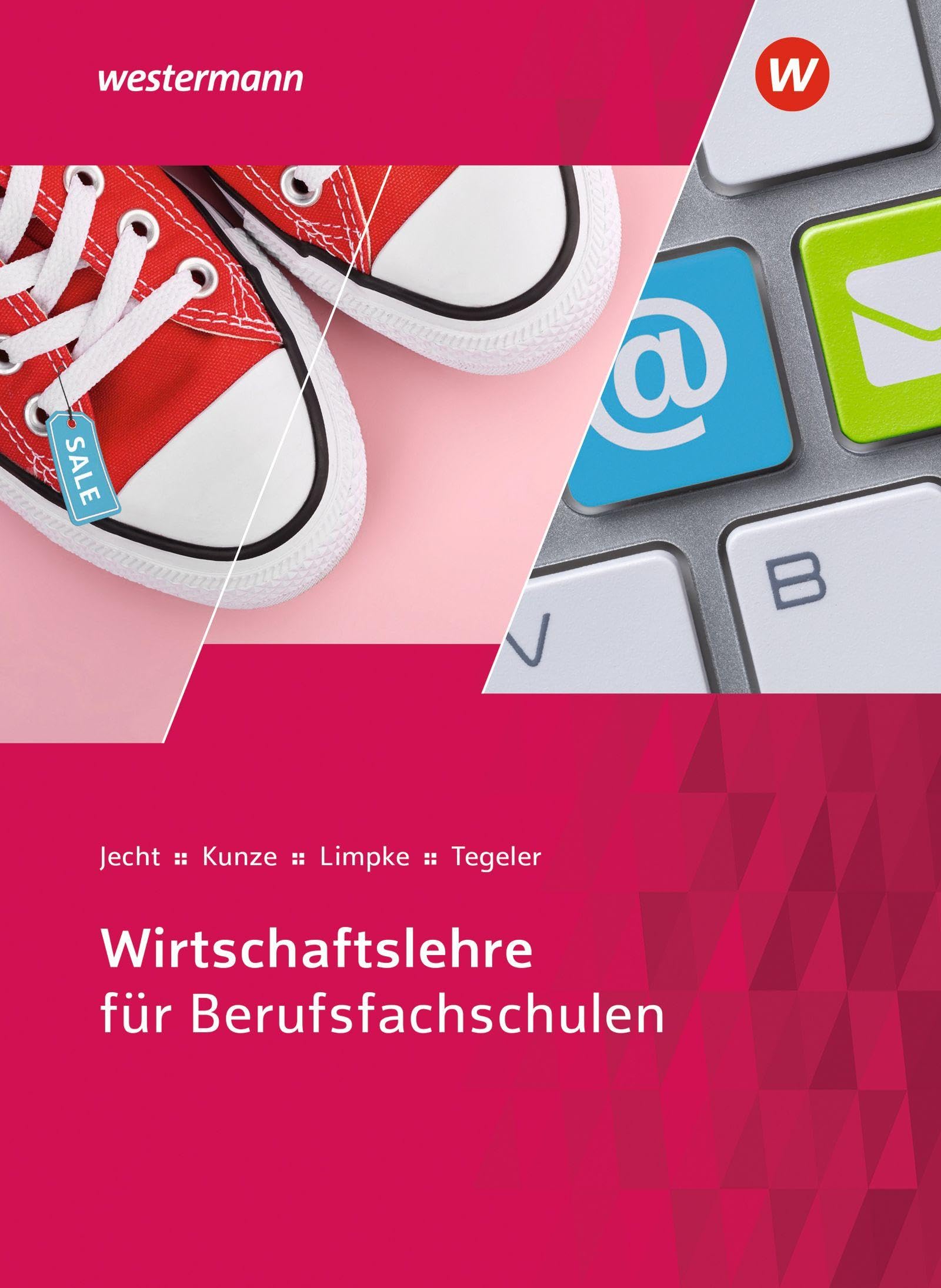 Wirtschaftslehre für Berufsfachschulen: Schulbuch