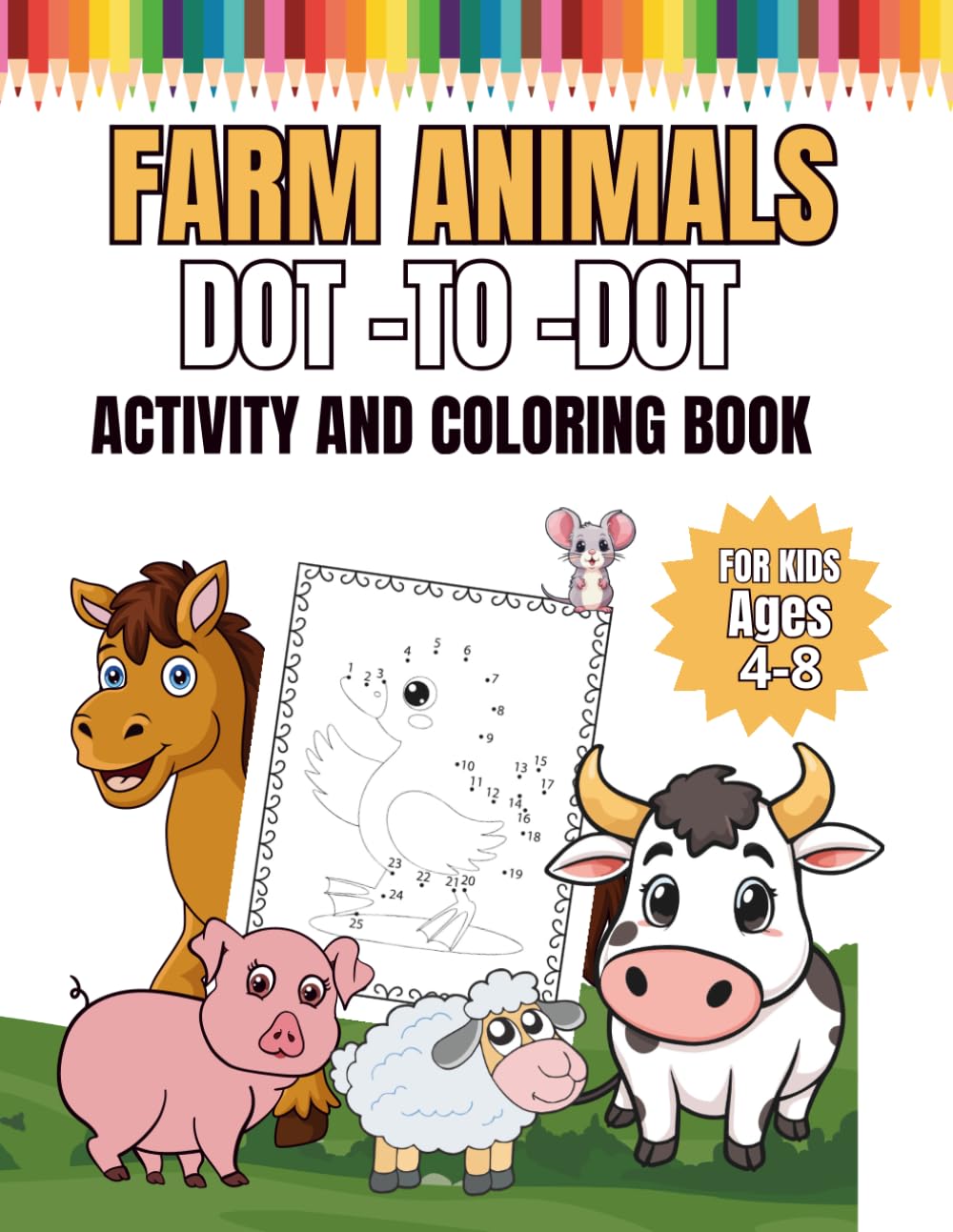 Farm Animals Dot to Dot: Hours of Farm-Themed Puzzle and Coloring Fun