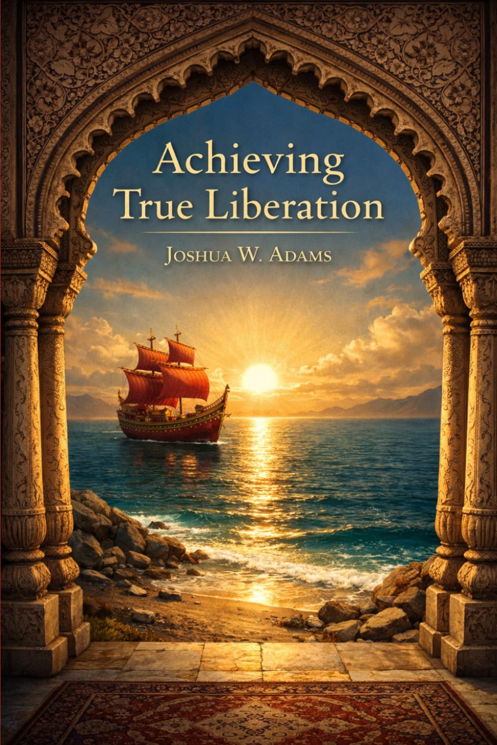 Achieving True Liberation: An Exploration of the Kitáb-i-Aqdas