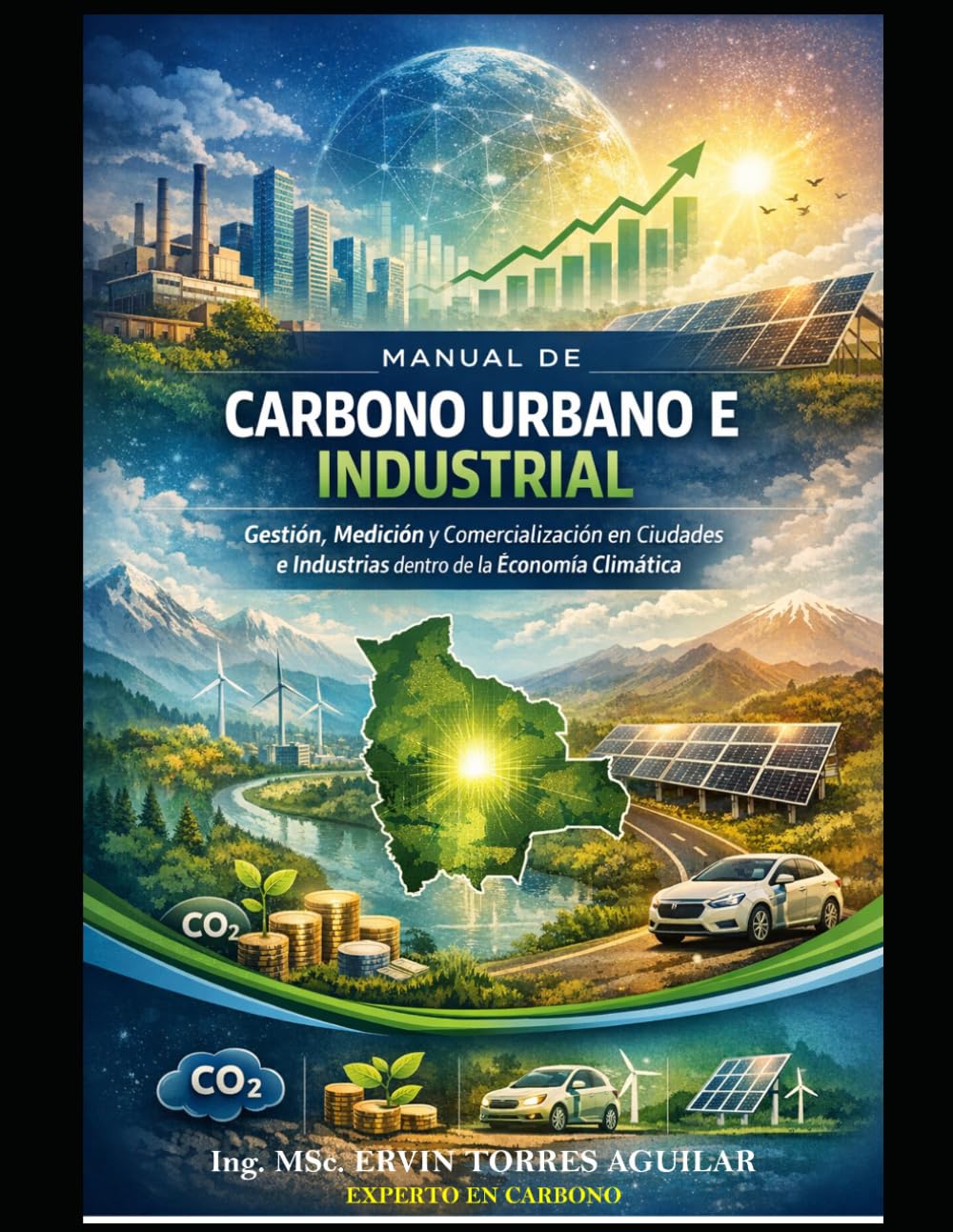 Manual de carbono urbano e industrial: Gestión, Medición y Comercialización en Ciudades e Industrias dentro de la Economía Climática