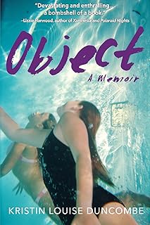 OBJECT: A Memoir of Childhood Abuse and a Shocking Cover-Up at the Highest Ranks of Government