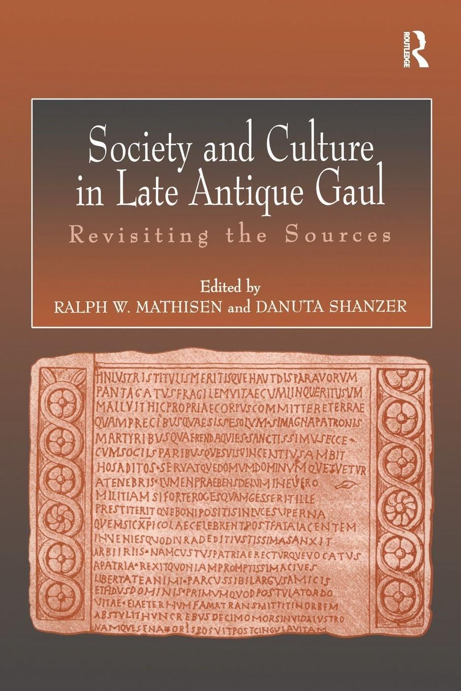 Society and Culture in Late Antique Gaul