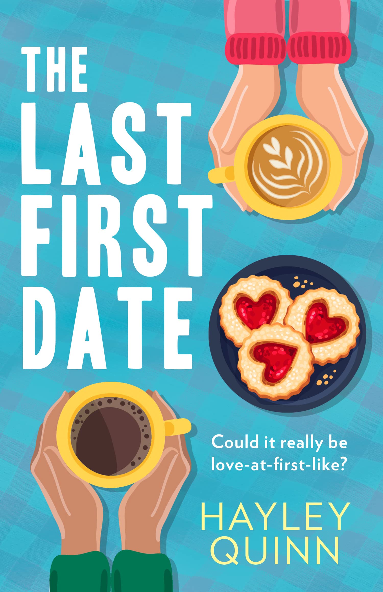 The Last First Date: A new utterly addictive and laugh-out-loud debut romantic comedy