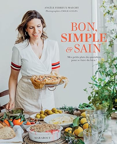 Bon simple et sain: Mes petits plats du quotidien pour se faire du bien !