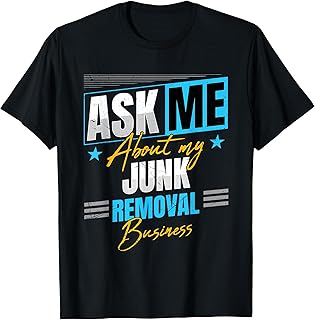 Junk Removal Business T-Shirt