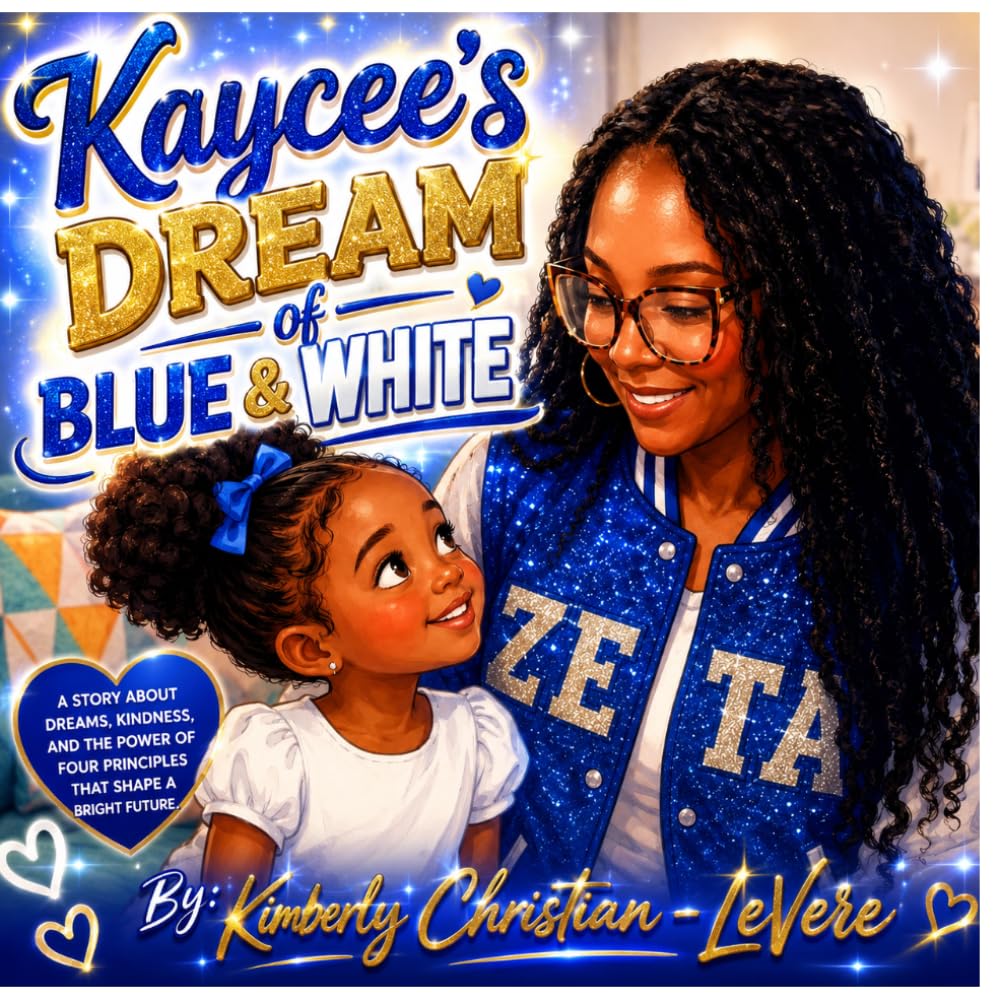 Kaycee's Dream of Blue and White: An Inspirational Story About Friendship, Kindness, Leadership, and Believing in Yourself
