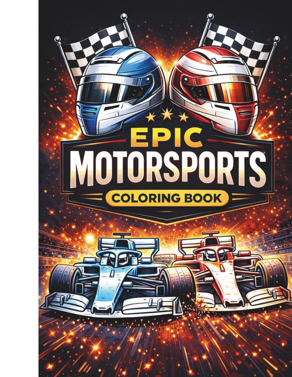 Epic Motorsports Coloring Book: 30 High-Detail Formula-Style, GT, Rally and Stock Race Cars for Adults and Teens