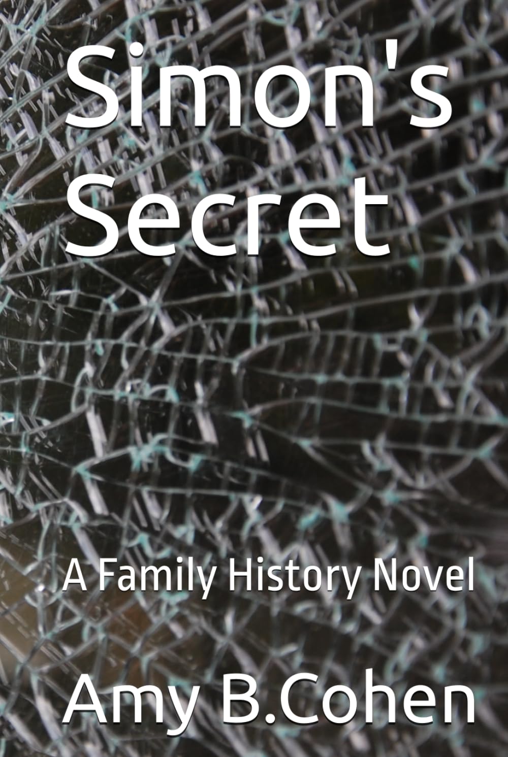 Simon's Secret: A Family History Novel (Amy Cohen's Family History Novels)