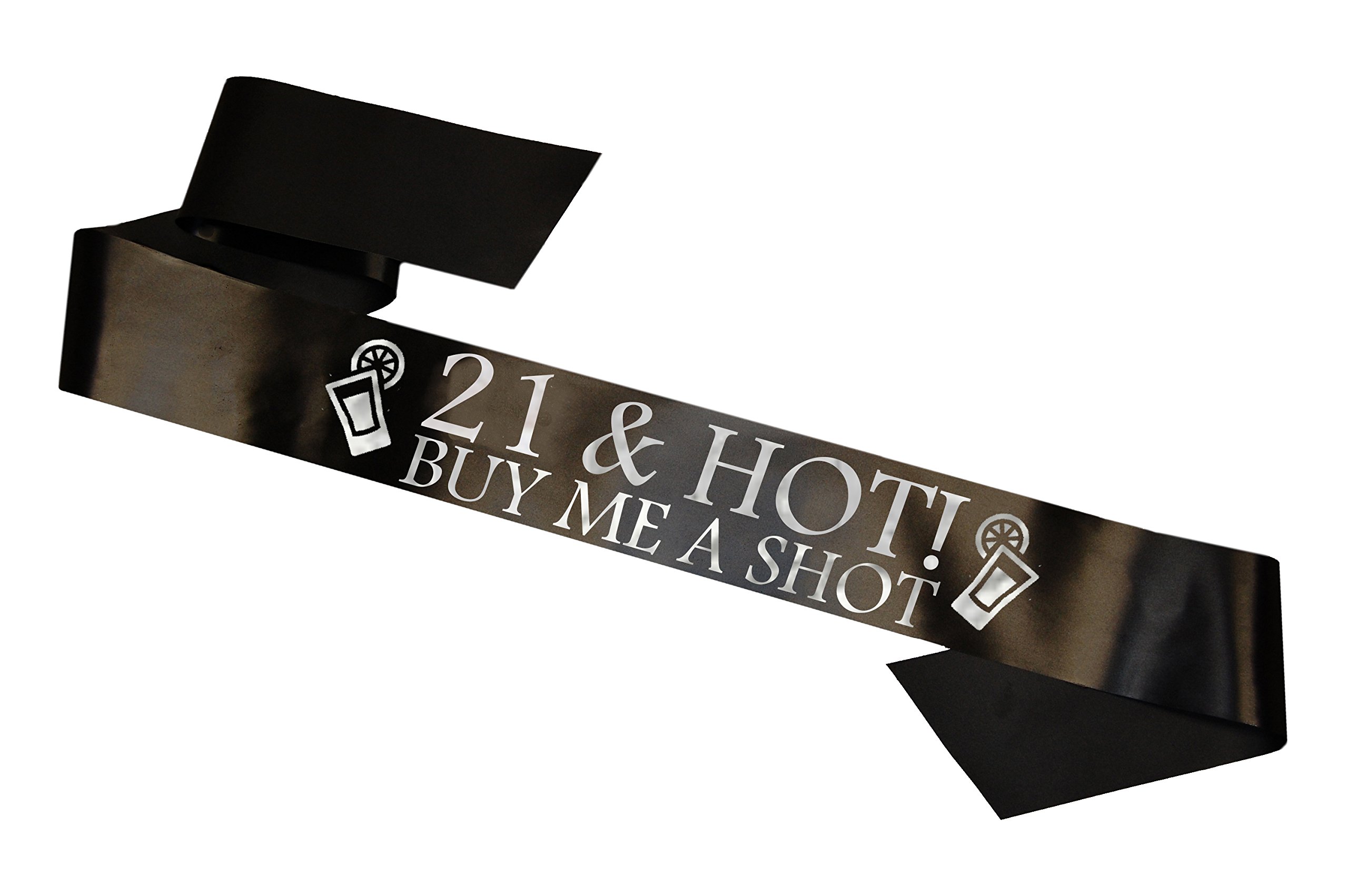 21 & Hot - Buy me a Shot!' Party Sash 21st Birthday Night Going Out Sashes A...