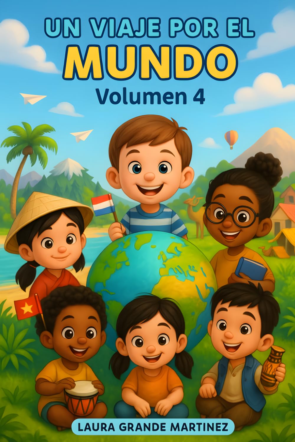 Un viaje por el mundo: Volumen 4