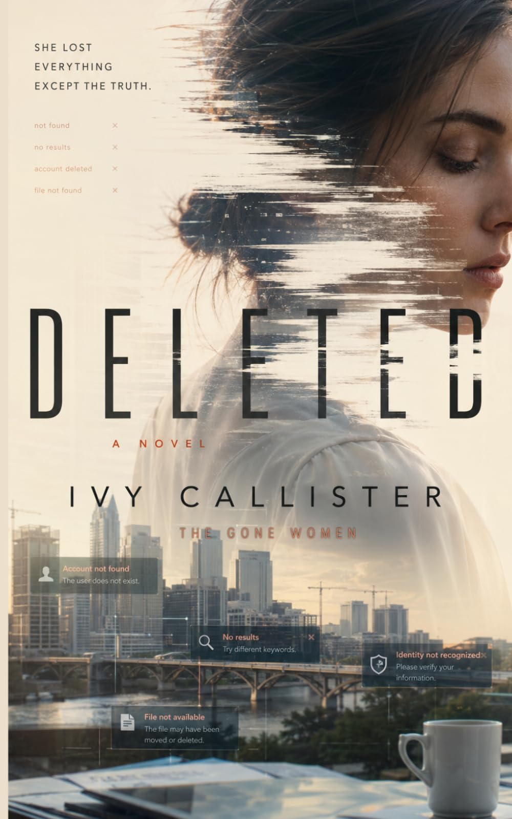 Deleted: A Psychological Thriller (The Gone Women)
