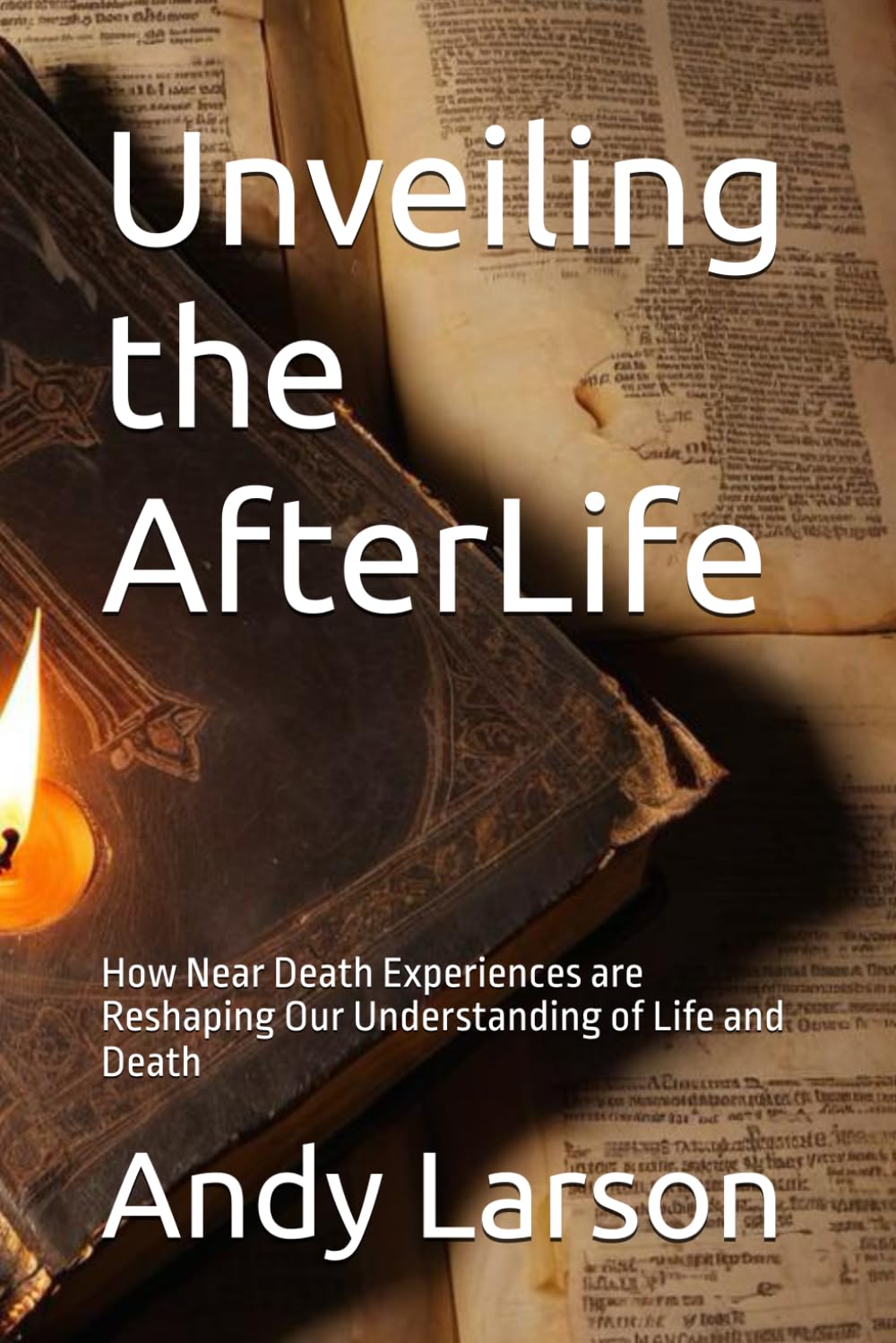 Unveiling the AfterLife: How Near Death Experiences are Reshaping Our Understanding of Life and Death