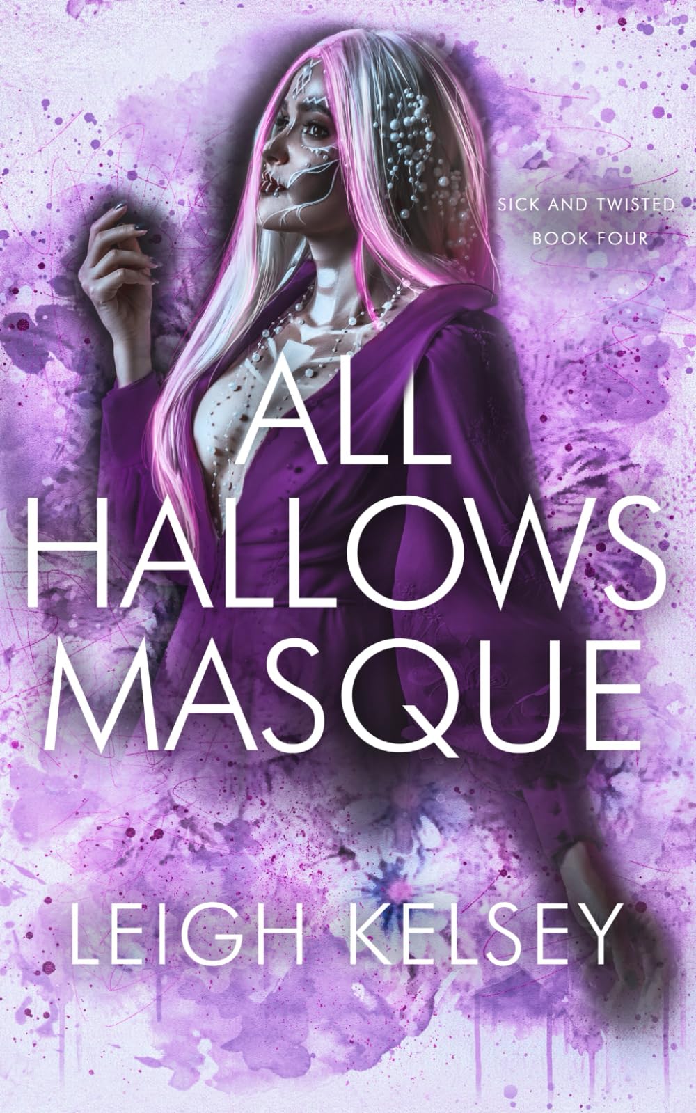 All Hallows Masque: A Twisted Paranormal Romance (Sick and Twisted)