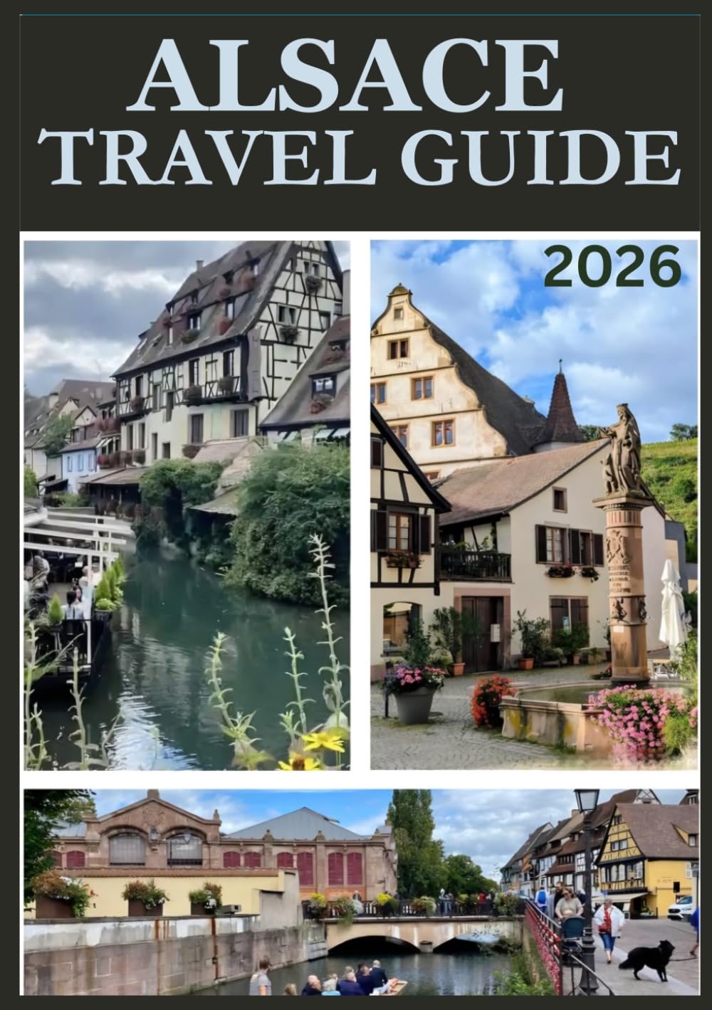 ALSACE TRAVEL GUIDE 2026
