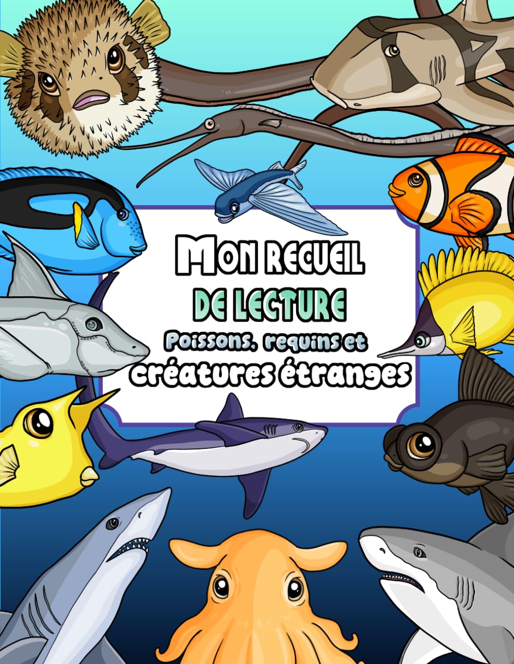 Mon recueil de lecture: Poissons, requins et créatures étranges