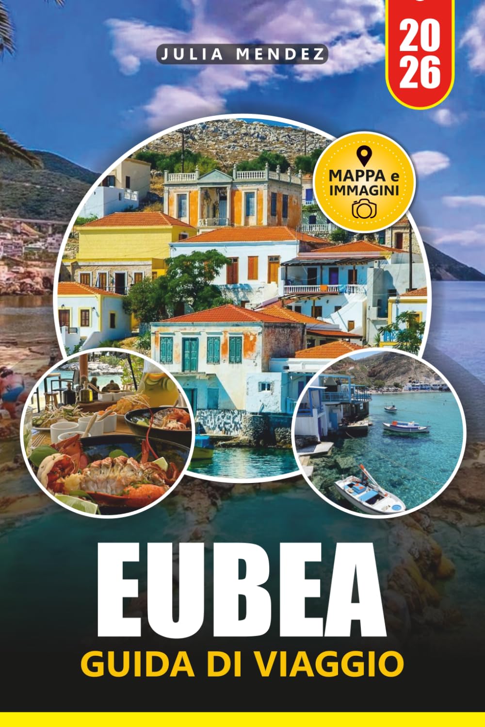 GUIDA DI VIAGGIO EUBEA 2026: Scopri il paradiso nascosto della Grecia con spiagge, villaggi, consigli locali, mappe e itinerari facili
