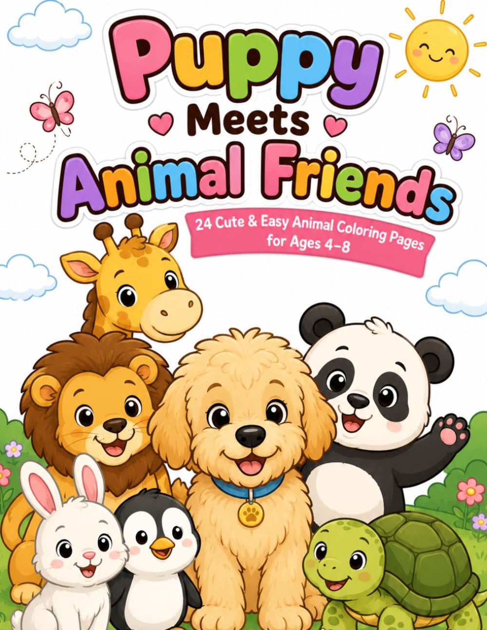 Puppy Meets Animal Friends: 24 Cute & Easy Animal Coloring Pages for Kids Ages 4-8