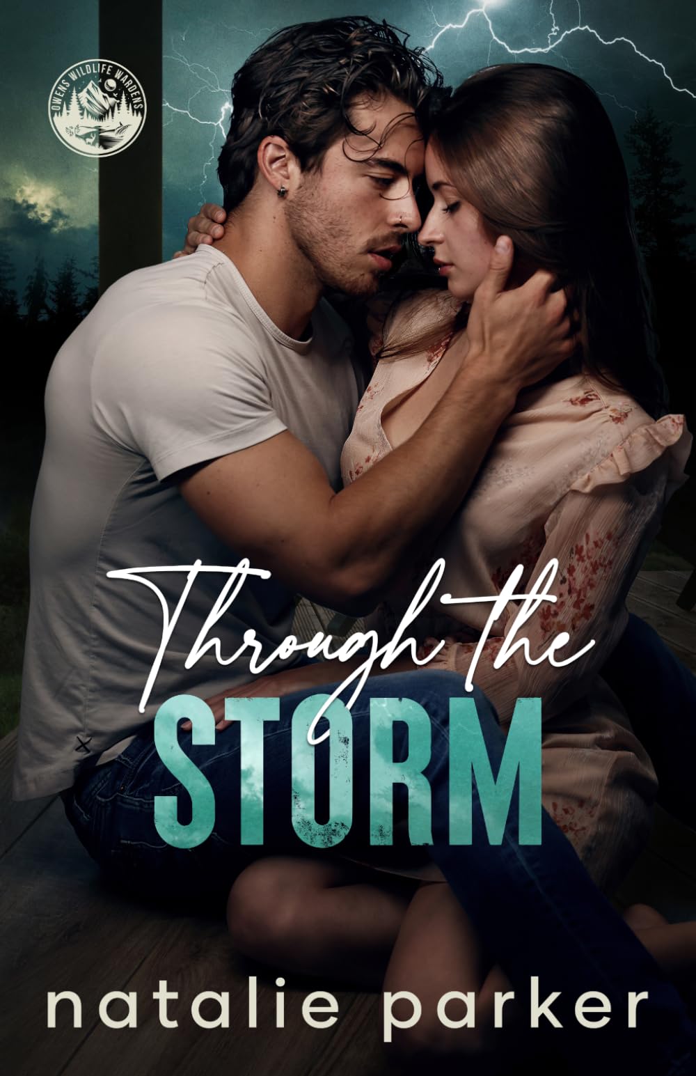 Through the Storm - A Small Town, Marriage of Convenience Romance: Owens Wildlife Wardens Book One (Owens Wildlife Wardens - Ironvale Ridge)