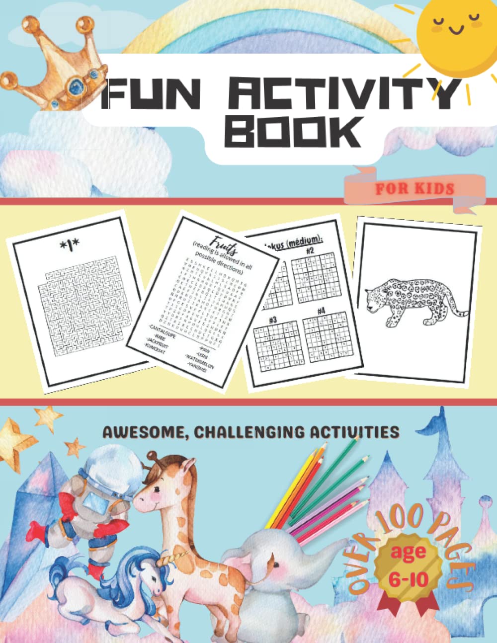 Fun Activity Book Awesome, Challenging Activities For Kids 6-10 Over 100 Pages: Mazes Sudoku Coloring Pages Word Searches (Fun Activity Books For Kids)