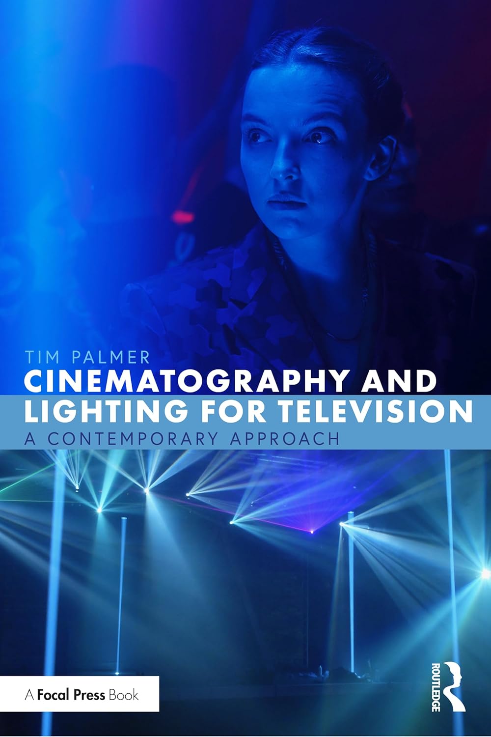 Cinematography and Lighting for Television: A Contemporary Approach      1st Edition, Kindle Edition