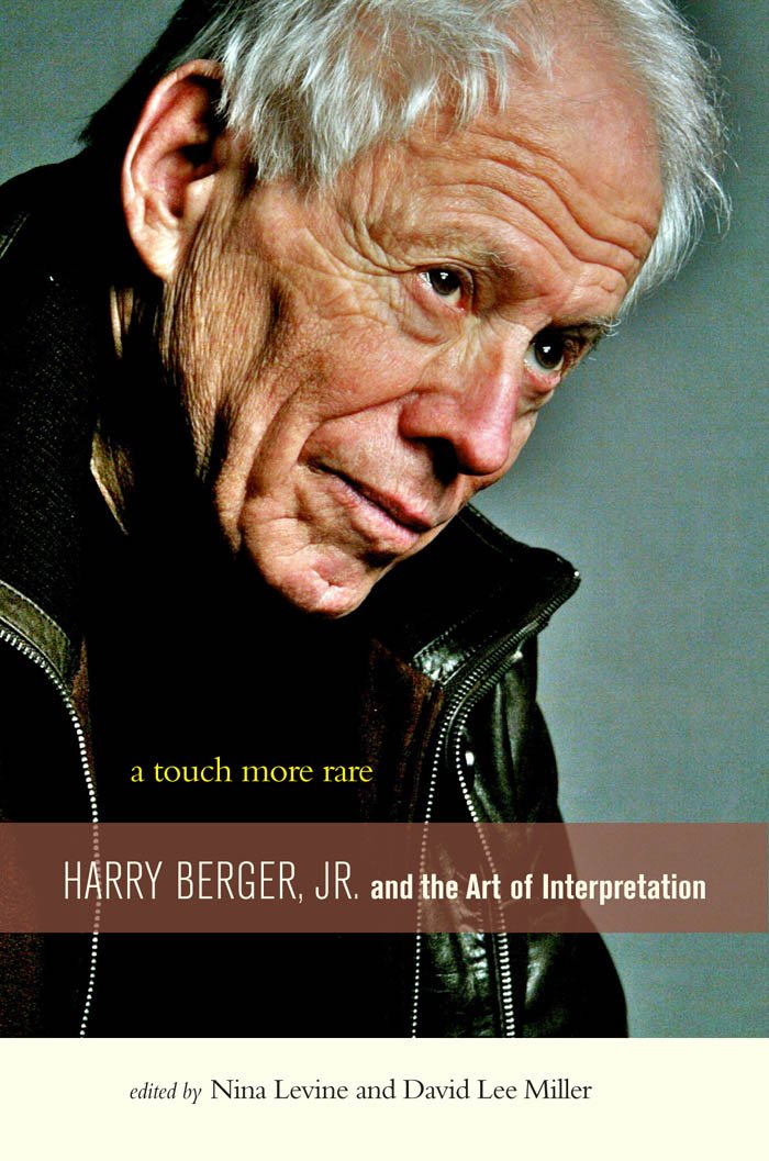 Harry Berger Jr Arts of Interpretation livre critique Renaissance