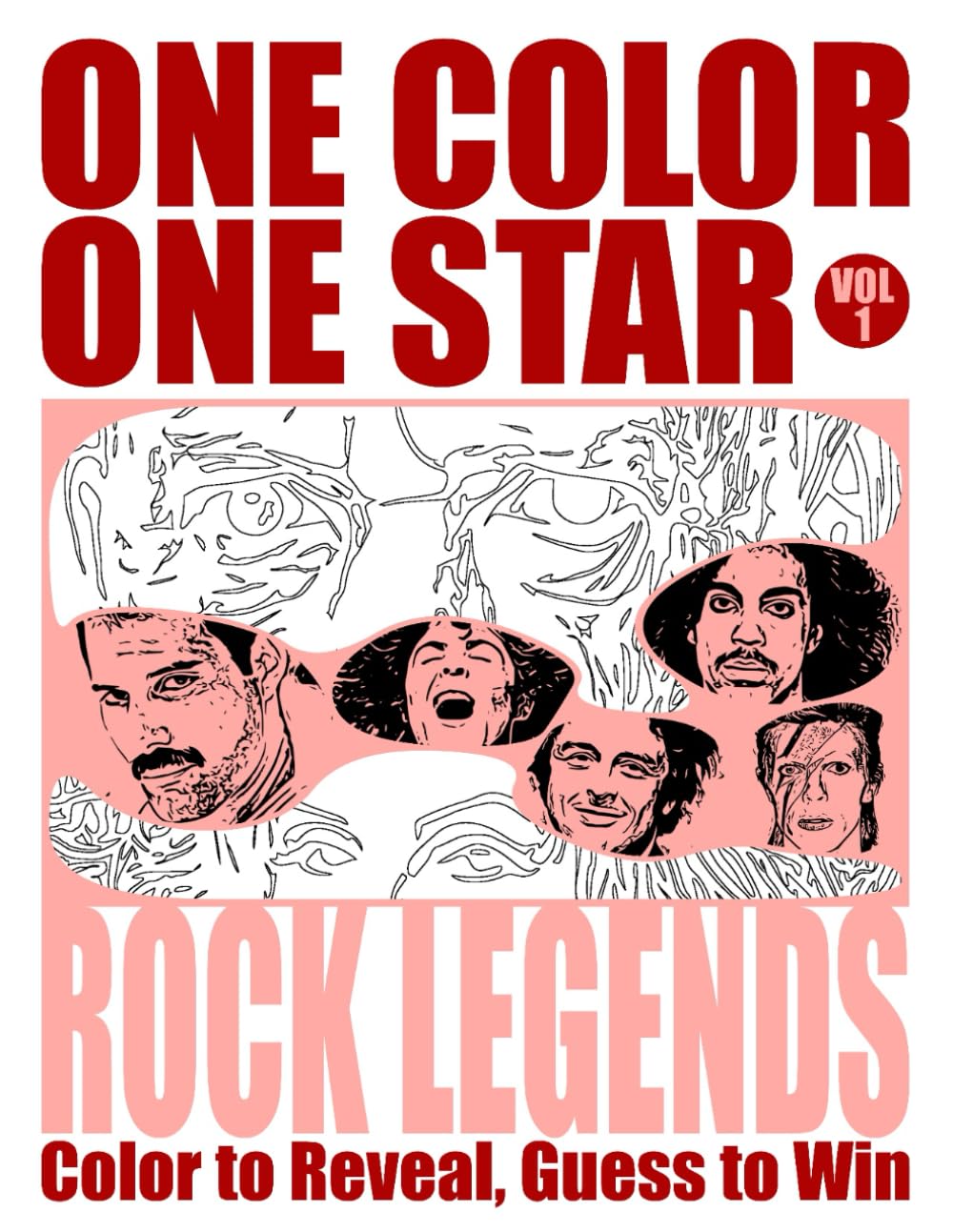ONE COLOR ONE STAR - ROCK LEGENDS: Color to Reveal, Guess to Win - A Monochrome Coloring Book of Rock Celebrities