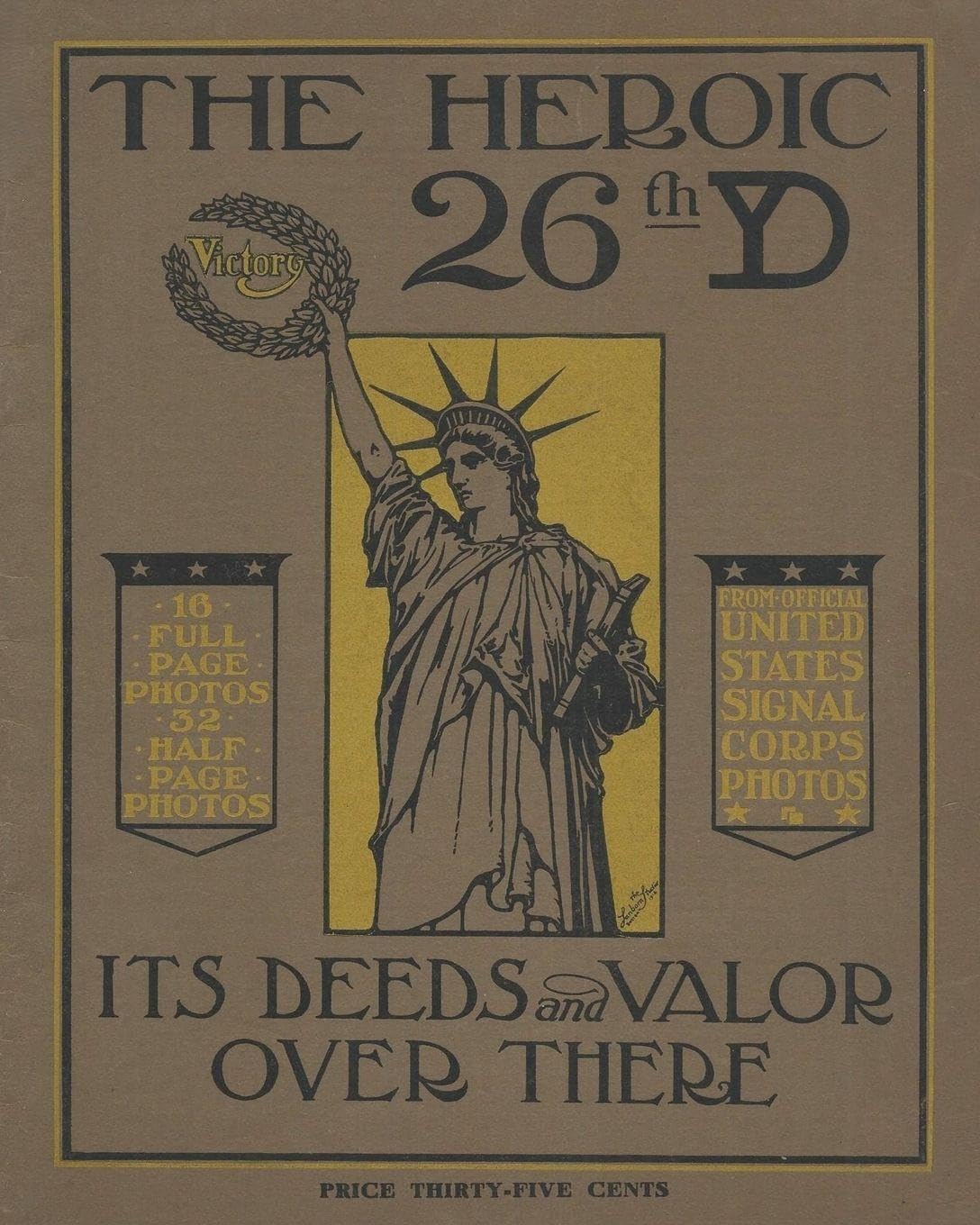 The Heroic 26th United States Infantry Yankee Division Its Deeds and Valor Over There In World War One