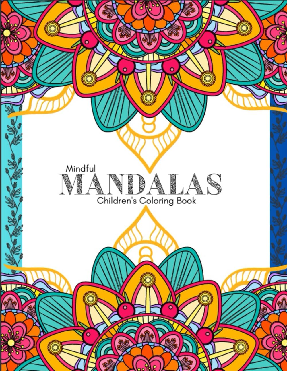 Mindful Mandalas: Children's Affirmation Coloring Book