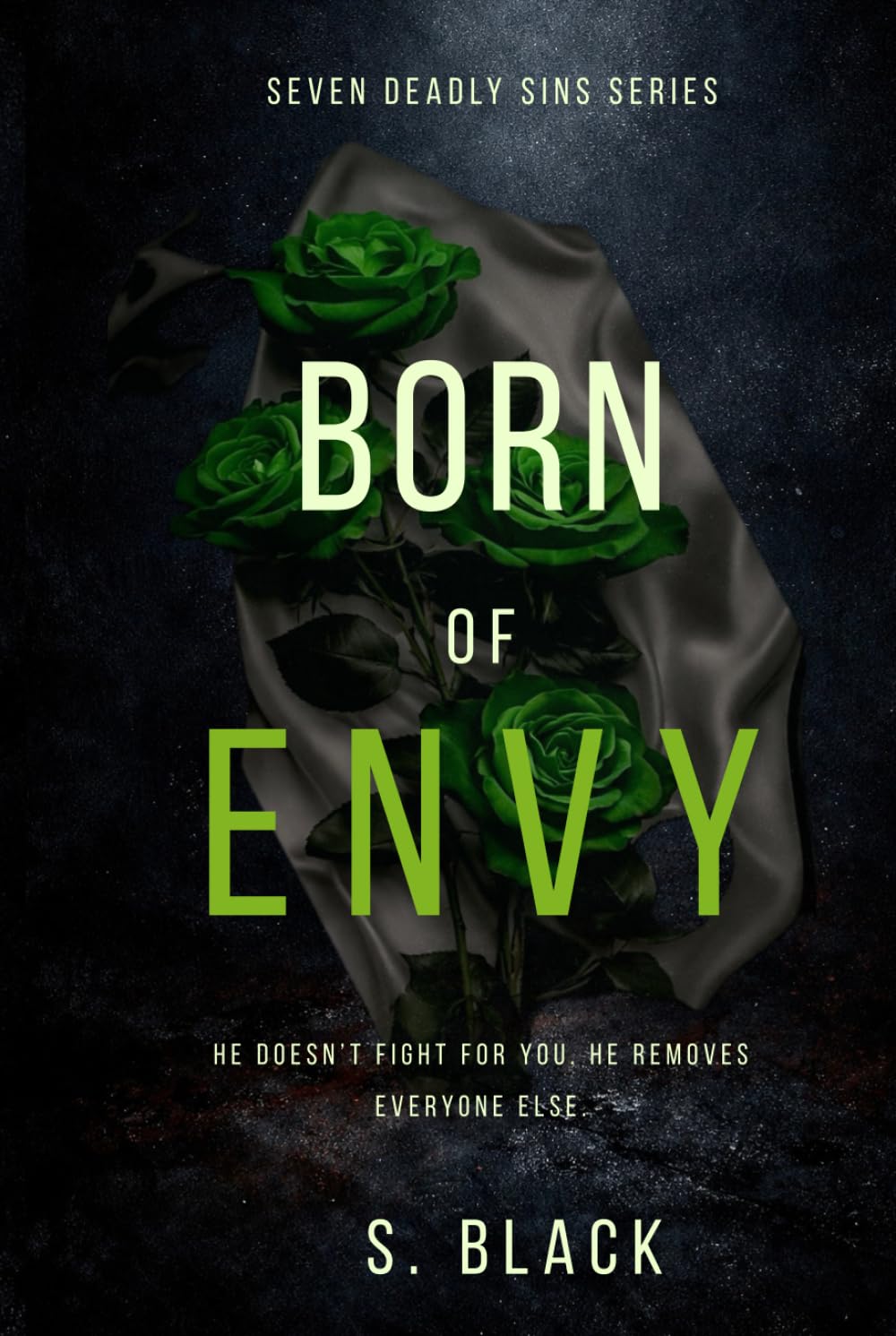 BORN OF ENVY: Seven Deadly Sins Series — Book 2: A Dark MM Possessive Romance
