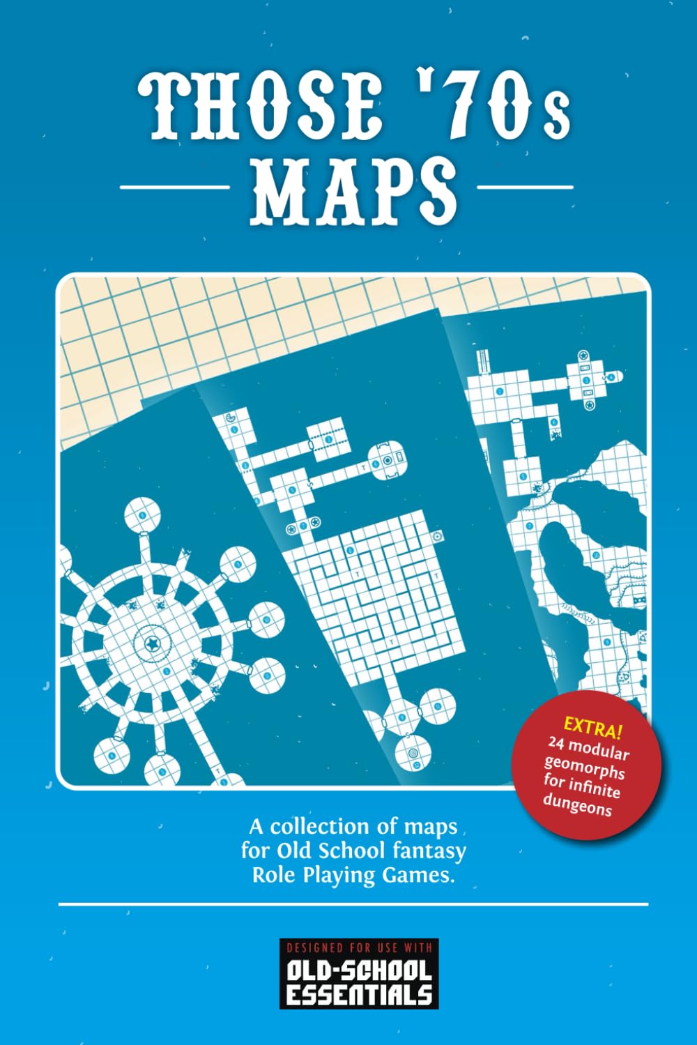 Those '70s Maps: A collection of maps Old School Role Playing Games (Old School e OSR)