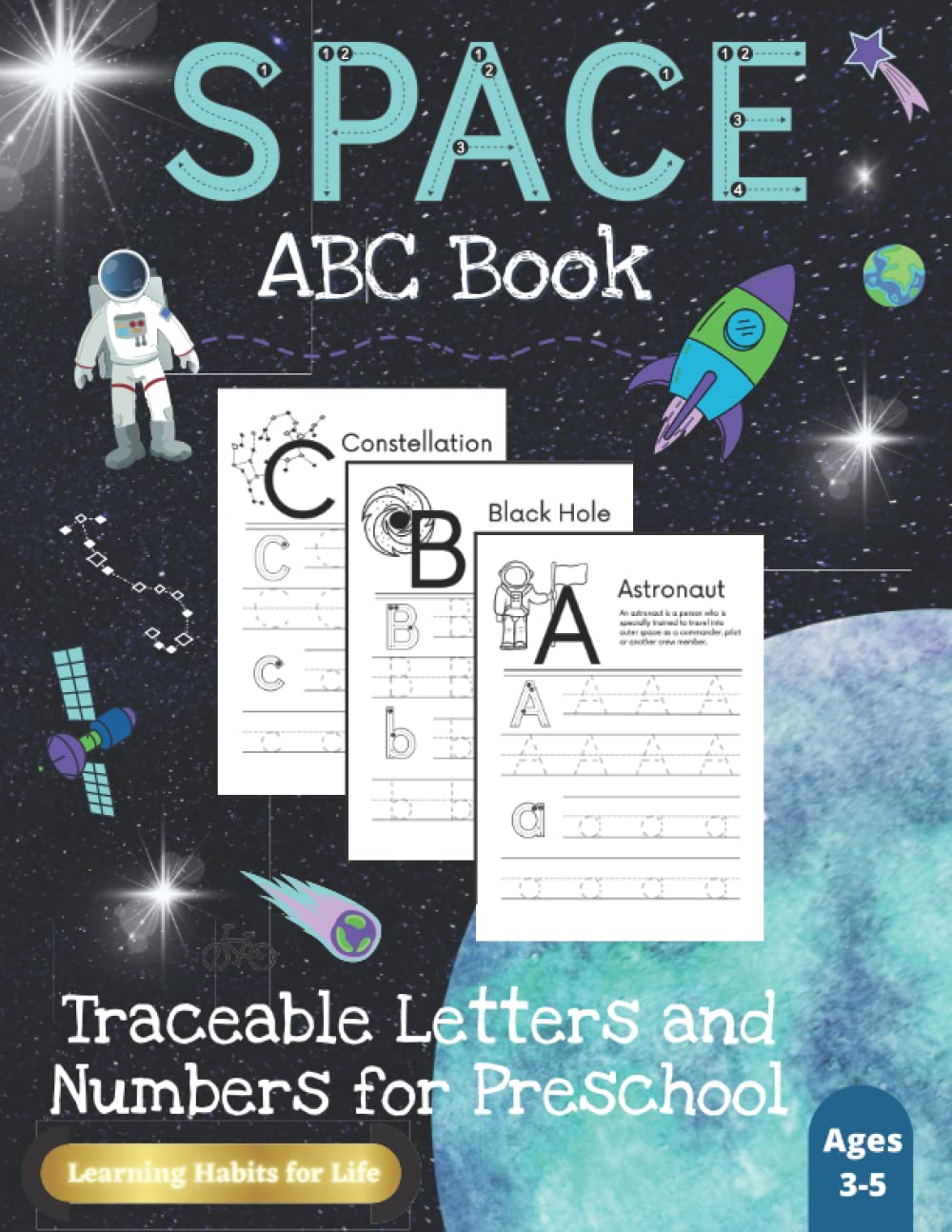 Space ABC Book: Traceable Letters and Numbers for Preschool (Learning Habits for Life)