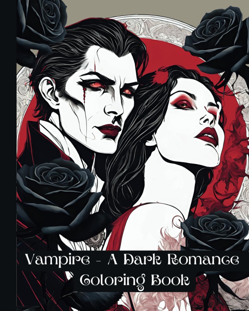 Vampire - A Dark Romance Coloring Book: 52 Adult Fantasy Pages to Color with Vampires