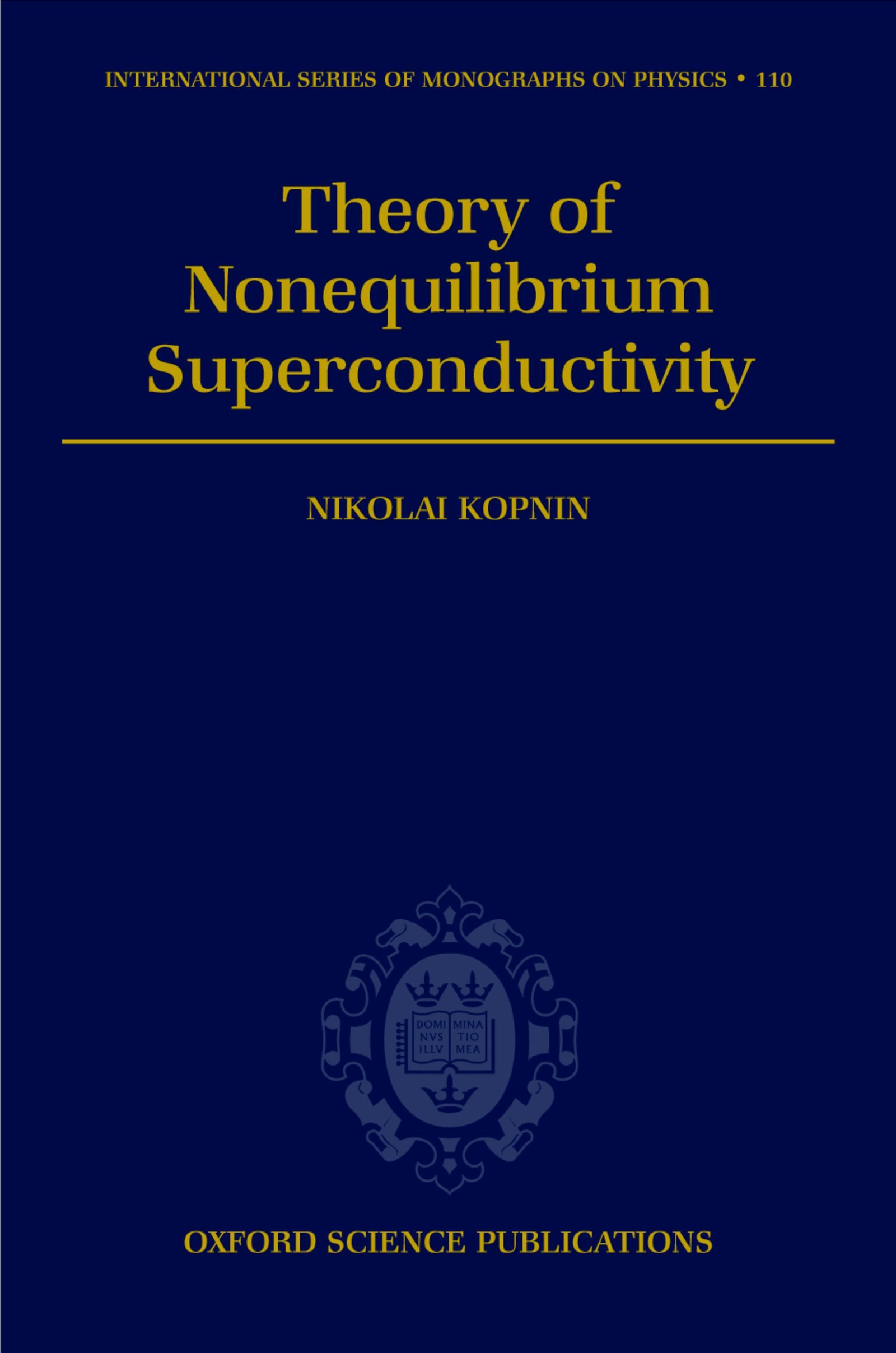 Theory of Nonequilibrium Superconductivity (International Series of Monographs on Physics Book 110) (English Edition)