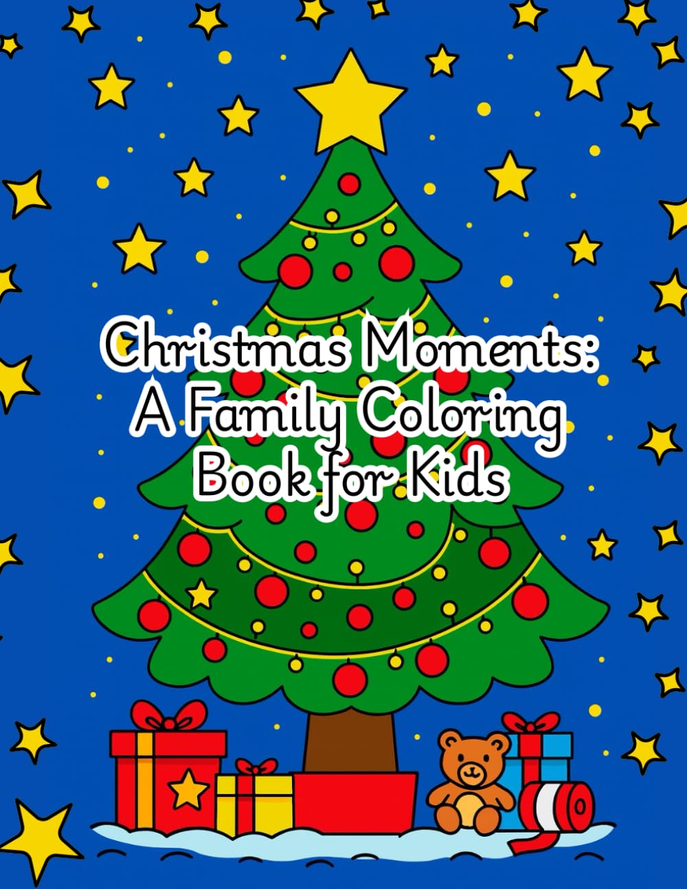 Christmas Moments: A Family Coloring Book for Kids: 30 fun and easy holiday scenes to color — families, pets, gifts, and Christmas joy!