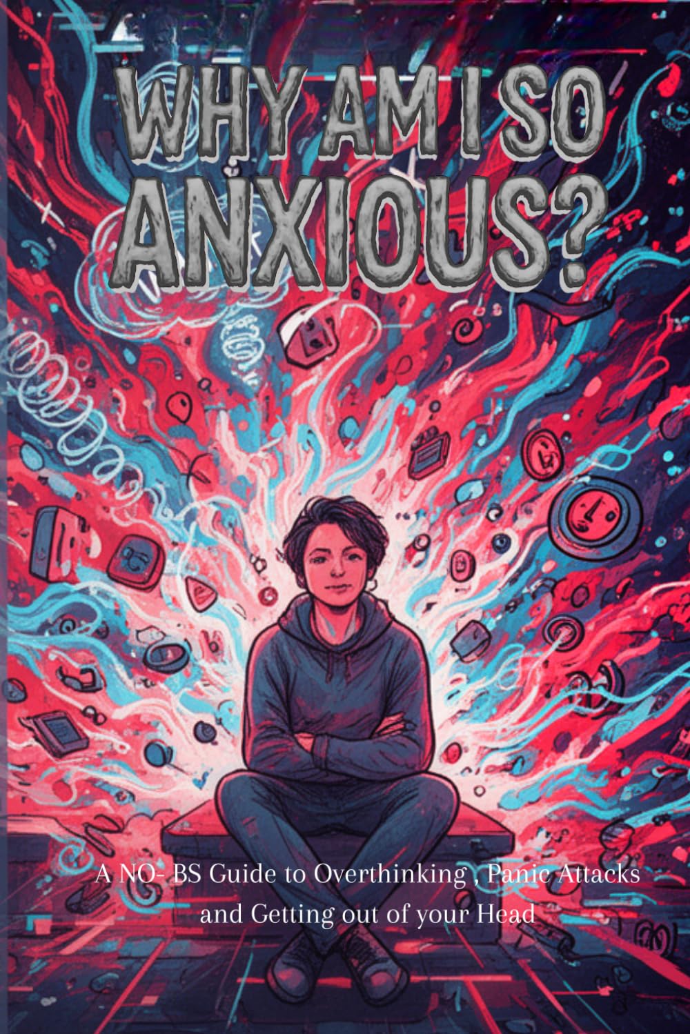 Why am I so Anxious?
