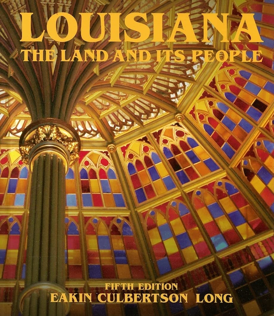Louisiana: The Land and Its People
