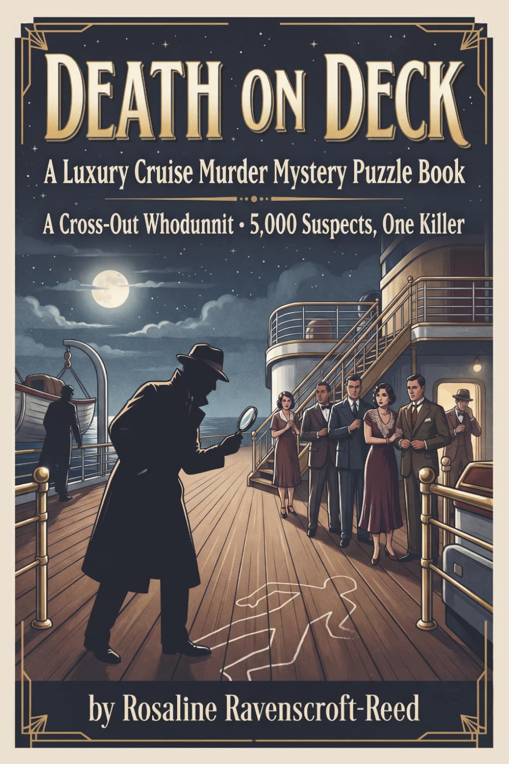 Death on Deck: A Luxury Cruise Murder Mystery Puzzle Book: A Cross-Out Whodunnit · 5,000 Suspects, One Killer