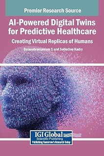 AI-Powered Digital Twins for Predictive Healthcare: Creating Virtual Replicas of Humans