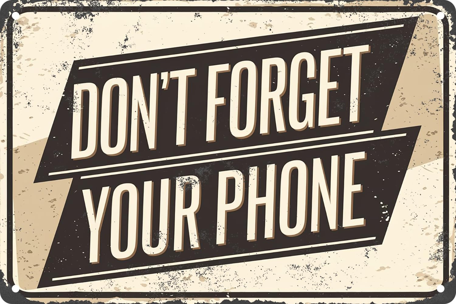 Don't Forget Your Phone Vintage Metal Tin Sign Motivational Wall Decor Plaque for Home Living Room Office Club Bar 8x12 Inch