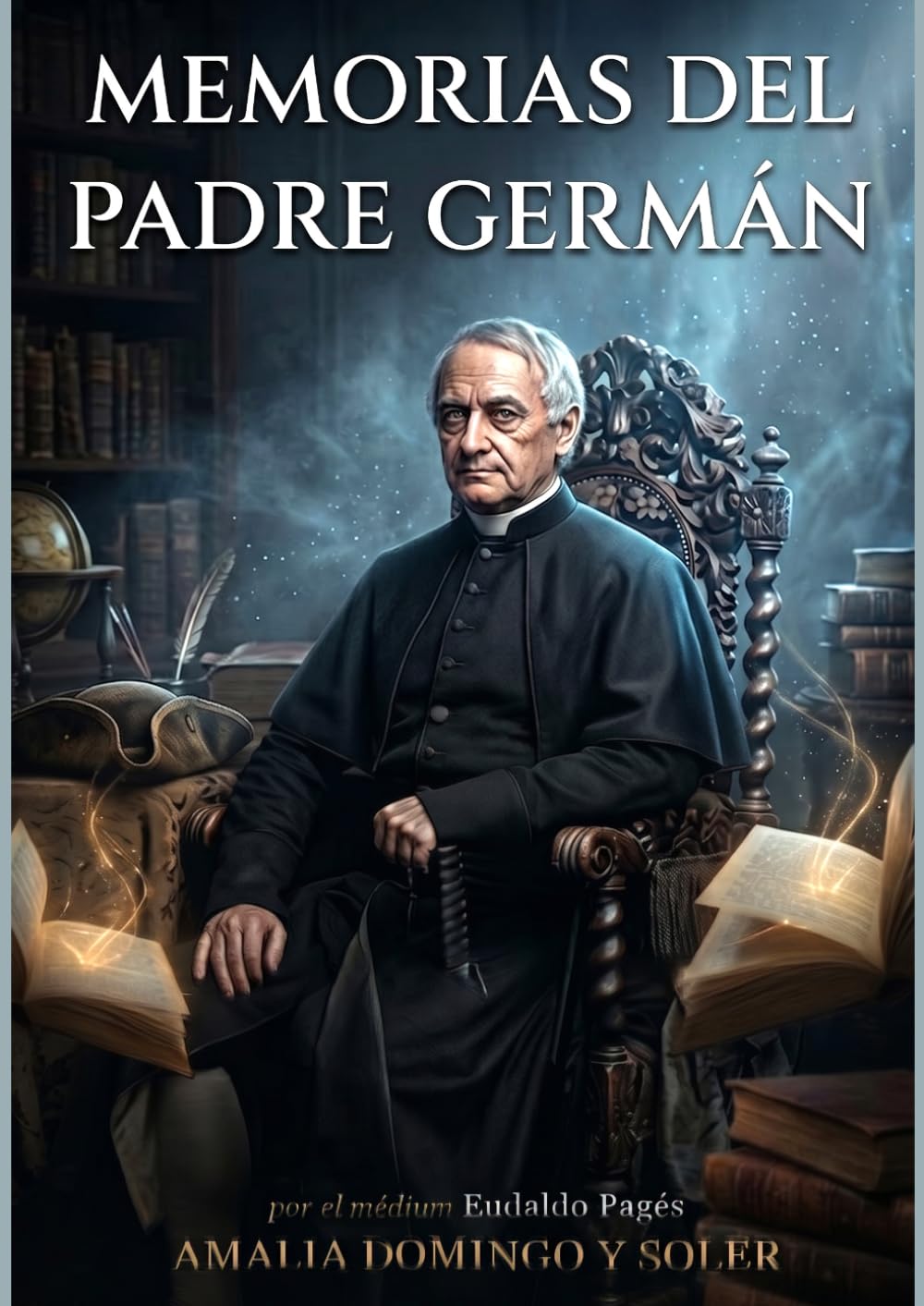 Memorias Del Padre Germán (Espiritismo Fácil (Español))