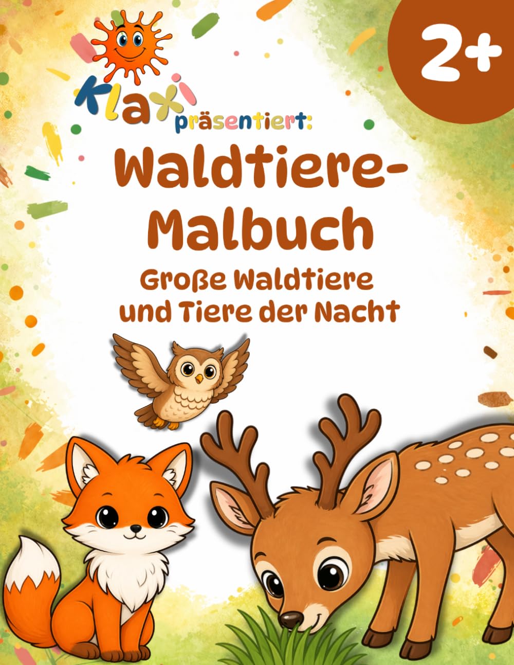 Klaxis Waldtiere-Malbuch ab 2 Jahren: Große Waldtiere und Tiere der Nacht | Mit einfachen Aufgaben und lustigen Fun Facts (Klaxis Wald-Abenteuer)