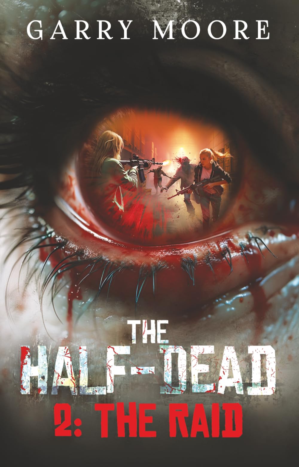 The Half-Dead: 2: The Raid