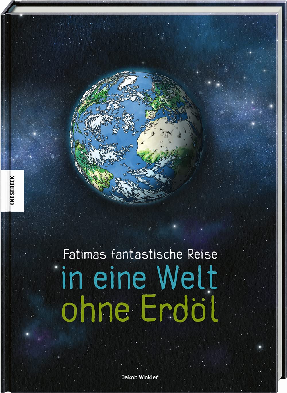 Jakob Winkler Fatimas fantastische Reise in eine Welt ohne Erdöl Gebraucht