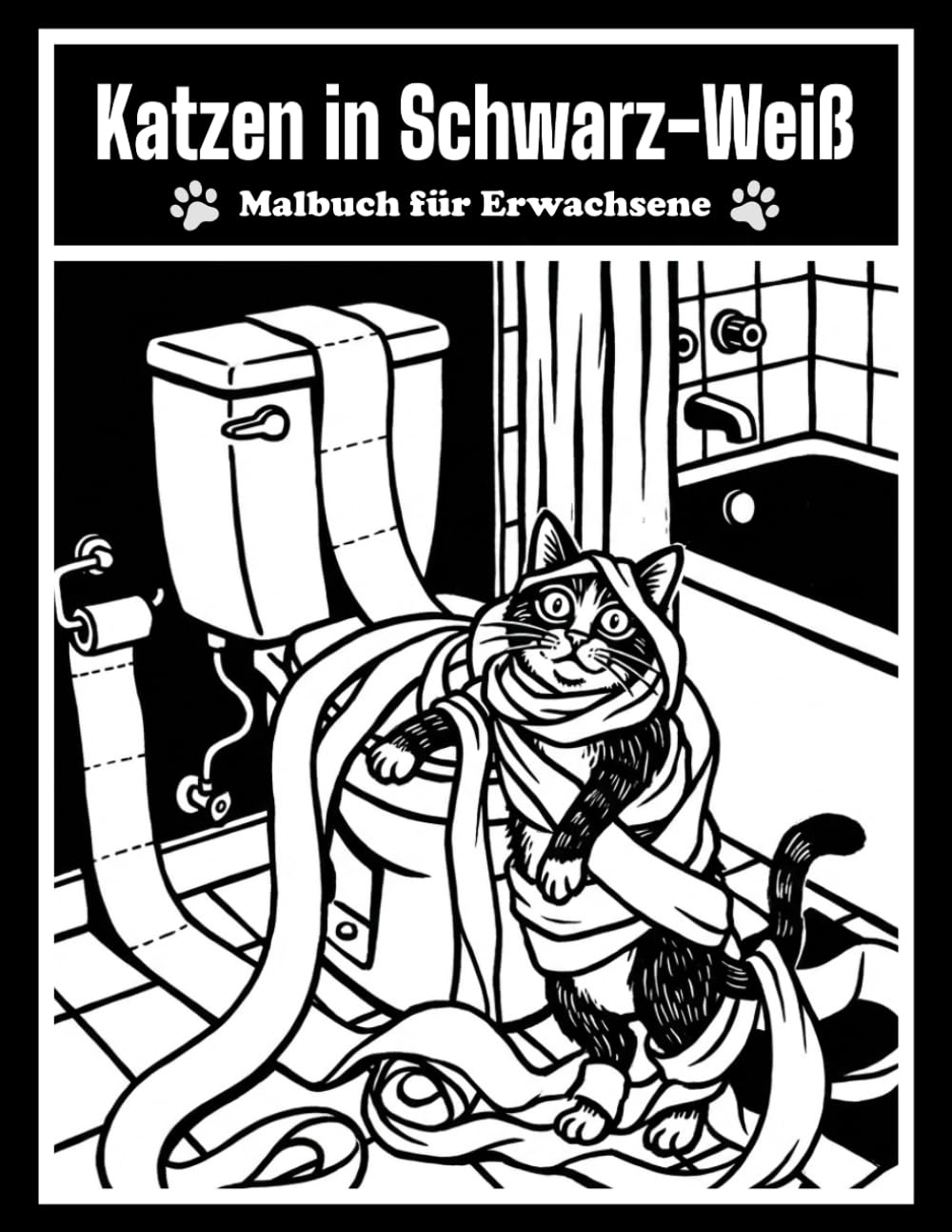 Katzen in Schwarz Weiß - Malbuch für Erwachsene: Gemütliche Katzenmotive ohne Farbwahl | Ein-Farben-Malbuch zur Entspannung & Achtsamkeit