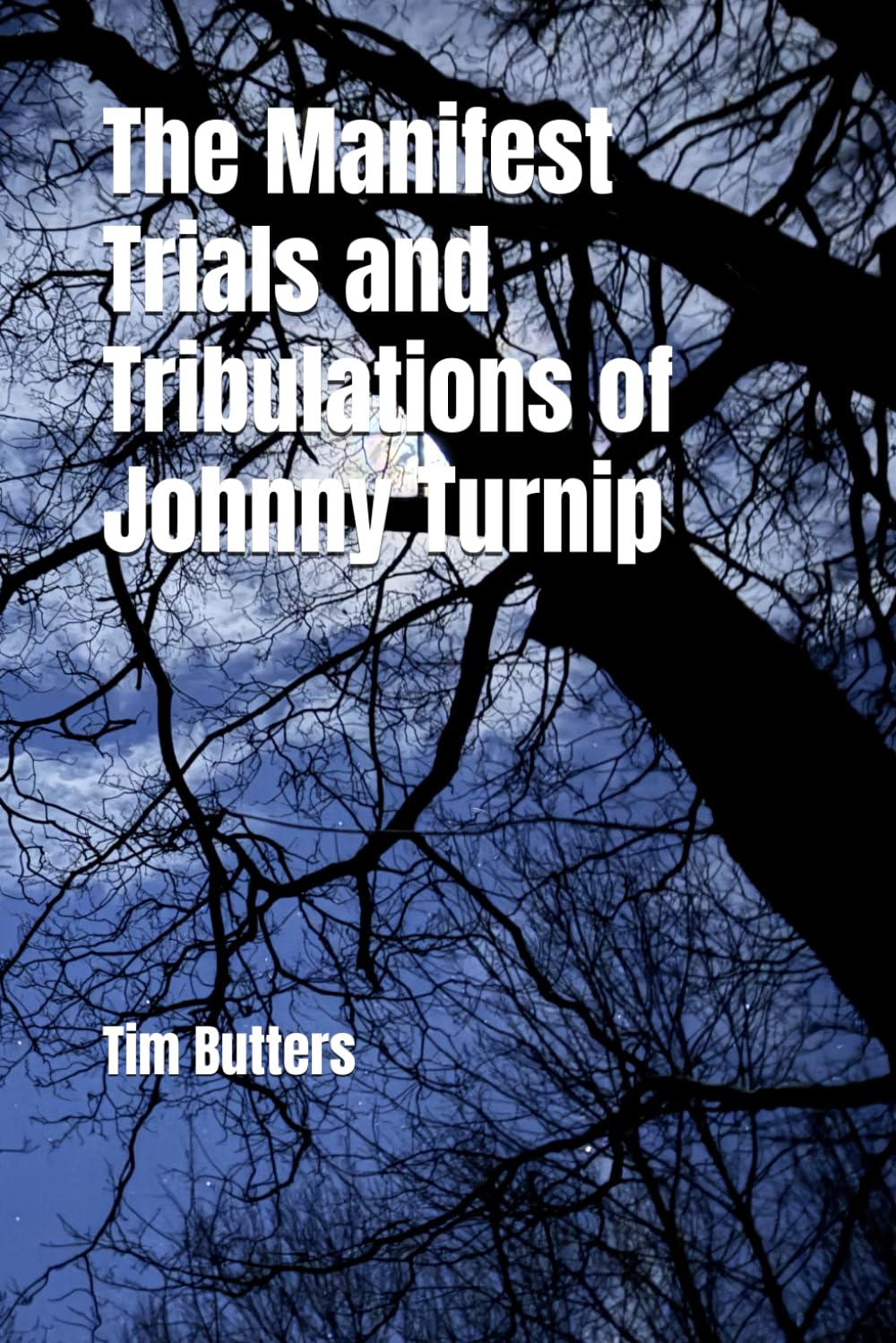 The Manifest Trials and Tribulations of Johnny Turnip
