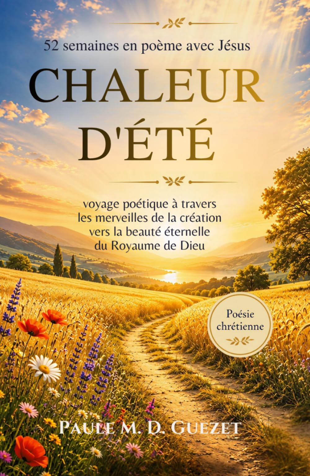 52 semaines en poème avec Jésus: Chaleur d'été