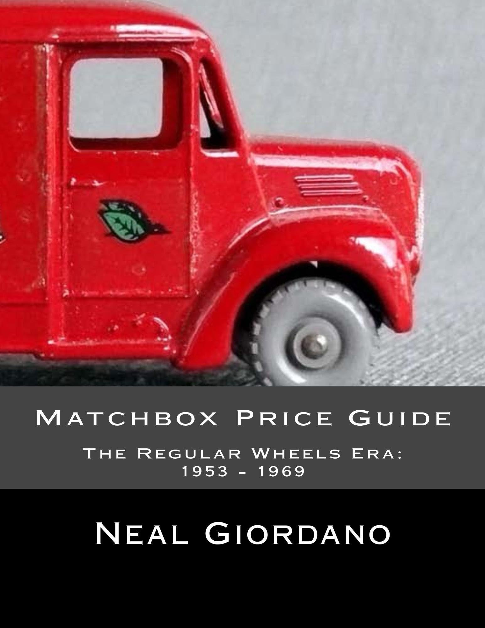 Matchbox Price Guide: The Regular Wheels Era: 1953 - 1969 Kindle Edition