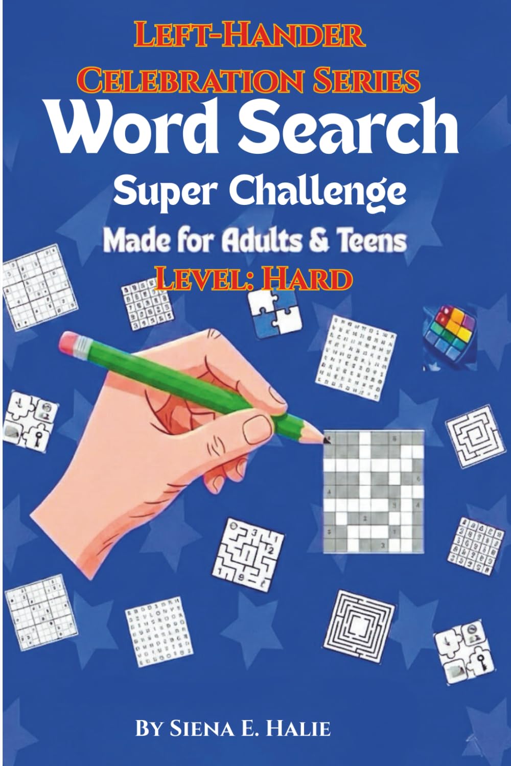 Word Search Super Challenge-Level Hard: Left-Hander Celebration Series-Made for Adults and Teens