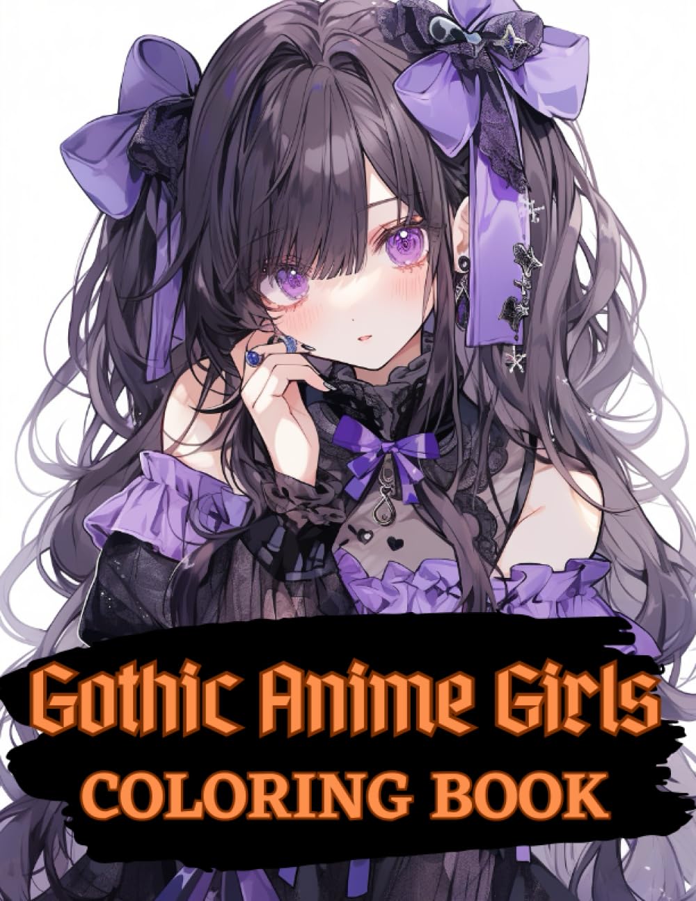 Gothic Anime Girls Coloring Book: Goth Girls to Color For Teens & Adults (Anime Coloring Book)